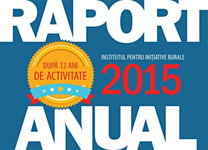 Institutul pentru Inițiative Rurale - raport anual 2015, format A5, 28 pag.