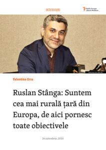 Ruslan Stânga: Suntem cea mai rurală țară din Europa, de aici pornesc toate obiectivele. Radio Europa Liberă, 24 noiembrie 2020.