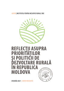 Reflecții asupra priorităților și politicii de dezvoltare rurală în Republica Moldova. Institutul pentru Inițiative Rurale (iRi), 2021 (ediție revizuită).
