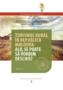 Turismul rural în Republica Moldova: Alo, se poate să vorbim deschis?